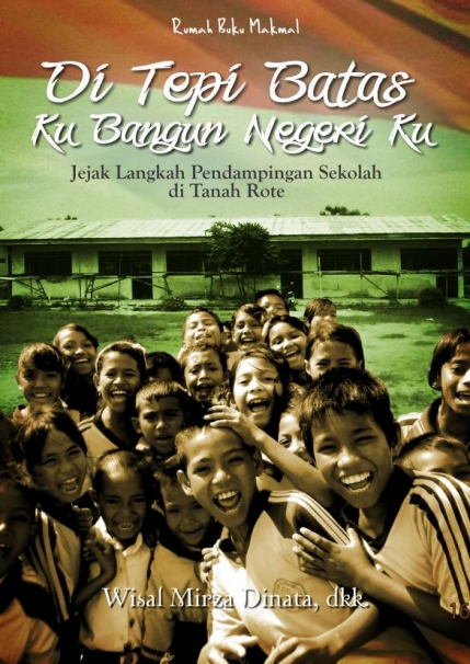 Di Tepi Batas Ku Bangun Negeriku – Rote